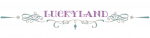 LUCKY LAND